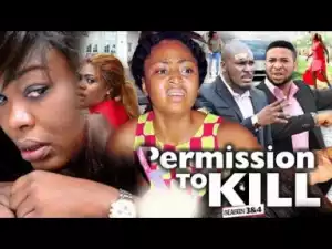 Video: Permission To Kill [Part 6] - Latest 2018 Nigerian Nollywood Drama Movie (English Full HD)